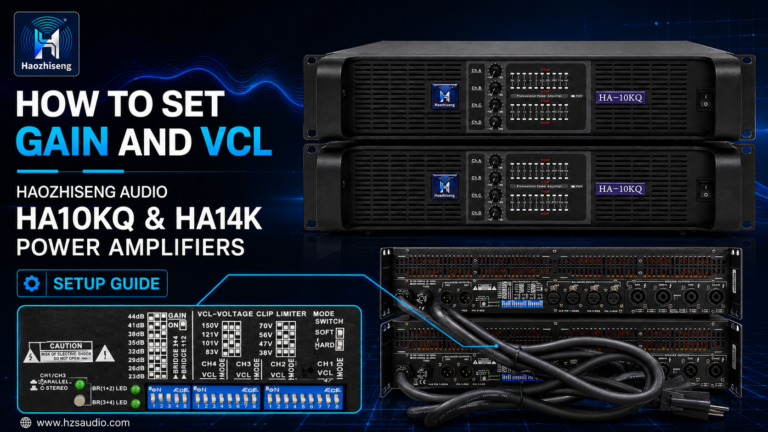 How to Set Gain and VCL on Haozhiseng Audio HA10KQ and HA14K Power Amplifiers